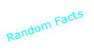 Random Facts
