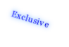 Exclusive

