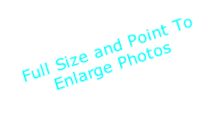 Full Size and Point To Enlarge Photos